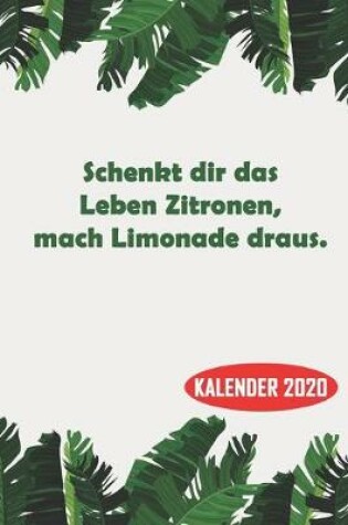 Cover of Schenkt dir das Leben Zitronen, mach Limonade draus.