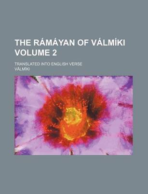 Book cover for The Ramayan of Valmiki; Translated Into English Verse Volume 2