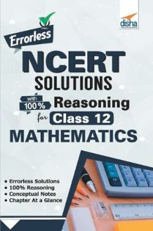 Cover of Errorless Ncert Solutions with 100% Reasoning for Class 12 Mathematics