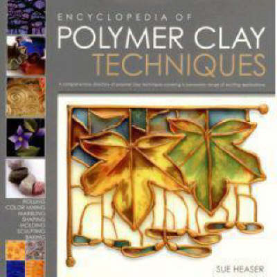 Book cover for The Encyclopedia of Polymer Clay Techniques