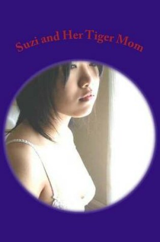 Cover of Suzi and Her Tiger Mom