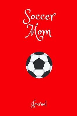 Book cover for Soccer Mom Journal