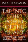 Book cover for Tap Into The Power Of The Chant