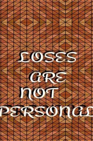 Cover of Loses Are Not Personal