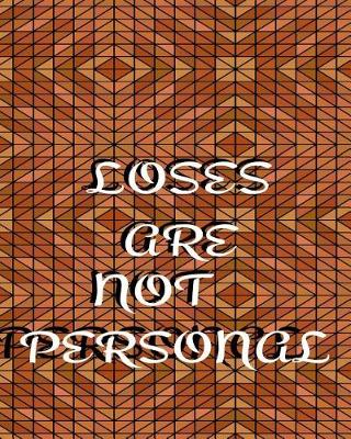 Book cover for Loses Are Not Personal