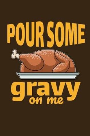 Cover of Pour Some Gravy On Me