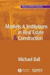 Book cover for Markets and Institutions in Real Estate and Construction