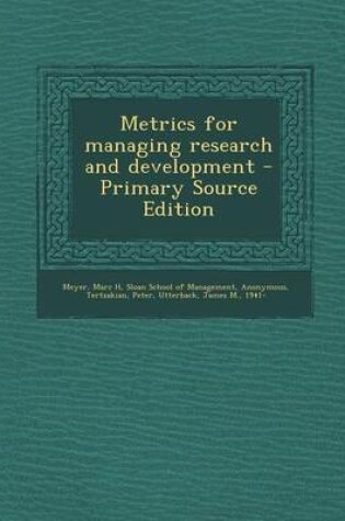 Cover of Metrics for Managing Research and Development - Primary Source Edition