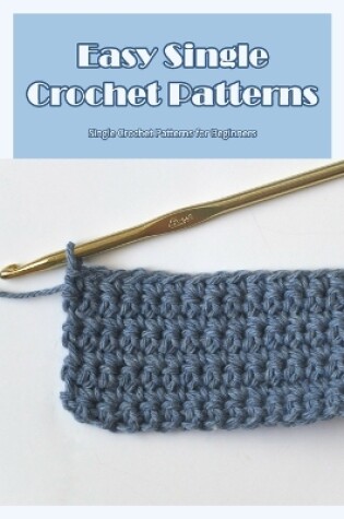 Cover of Easy Single Crochet Patterns