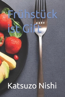 Book cover for Frühstück ist Gift