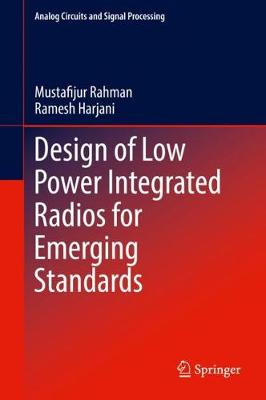 Book cover for Design of Low Power Integrated Radios for Emerging Standards