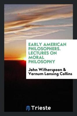 Book cover for Early American Philosophers. Lectures on Moral Philosophy