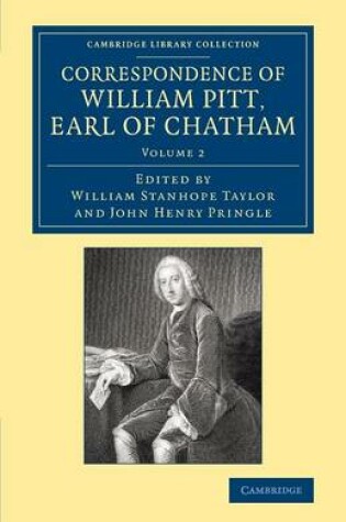 Cover of Correspondence of William Pitt, Earl of Chatham: Volume 2