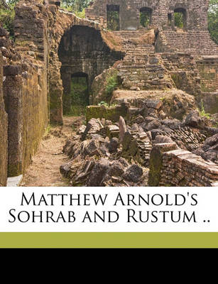 Book cover for Matthew Arnold's Sohrab and Rustum ..