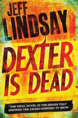 Dexter Is Dead