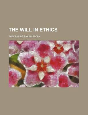 Book cover for The Will in Ethics