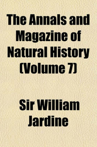 Cover of Annals & Magazine of Natural History (Volume 7)