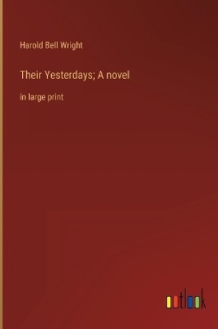 Cover of Their Yesterdays; A novel