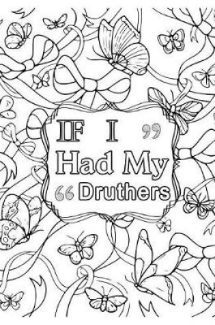 Cover of If I Had My Druthers