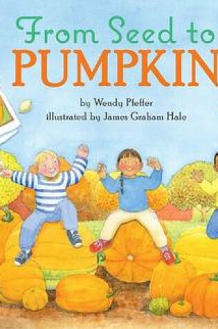 Cover of From Seed to Pumpkin