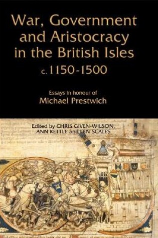 Cover of War, Government and Aristocracy in the British Isles, c.1150-1500