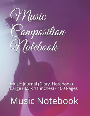 Book cover for Music Composition Notebook