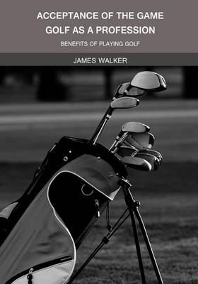 Book cover for Acceptance of the Game Golf as a Professsion