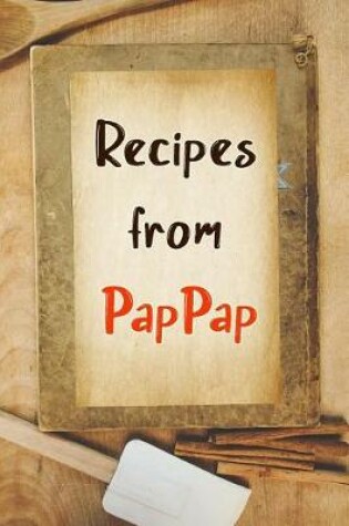 Cover of Recipes From PapPap