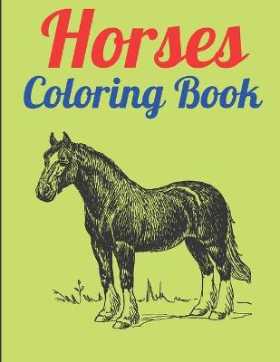 Book cover for Horses Coloring Book