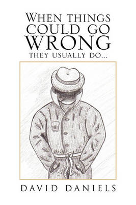 Book cover for When Things Could Go Wrong They Usually Do...