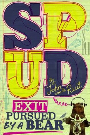 Cover of Spud: Exit, Pursued by a Bear