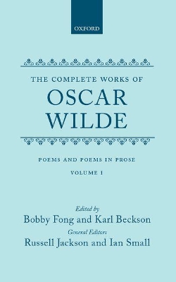 Book cover for The Complete Works of Oscar Wilde: Volume I: Poems and Poems in Prose