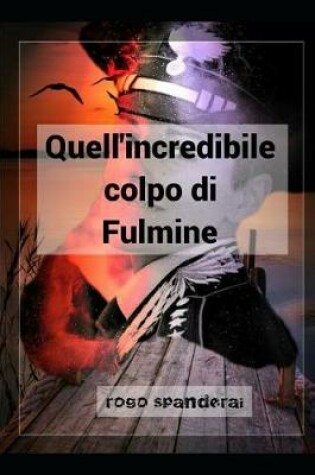 Cover of Quell'incredibile colpo di Fulmine