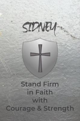 Book cover for Sidney Stand Firm in Faith with Courage & Strength