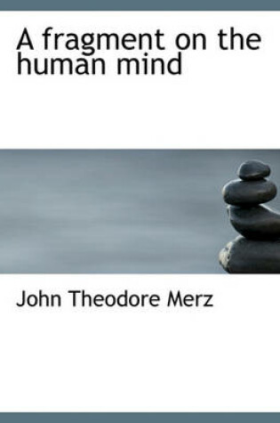 Cover of A Fragment on the Human Mind