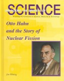 Book cover for Otto Hahn and the Story of Nuclear Fission