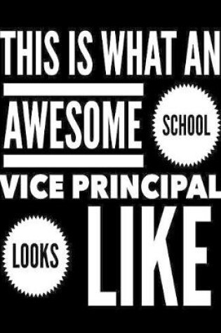 Cover of This Is What An Awesome School Vice Principal Looks Like