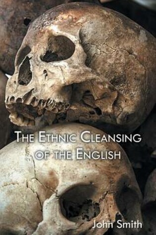 Cover of The Ethnic Cleansing of the English