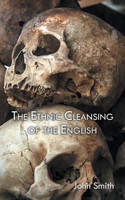 Book cover for The Ethnic Cleansing of the English