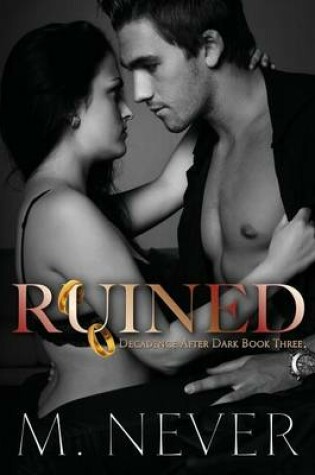 Cover of Ruined (A Decadence after Dark Epilogue)