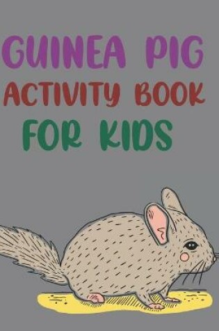 Cover of Guinea Pig Activity Book For Kids