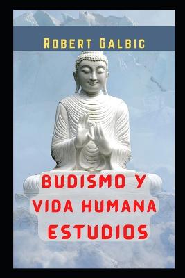 Book cover for Budismo y Vida Humana Estudios