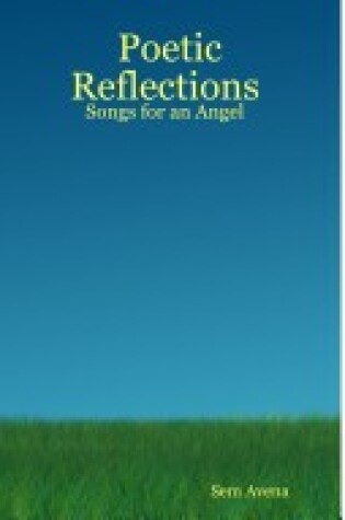 Cover of Poetic Reflections: Songs for an Angel