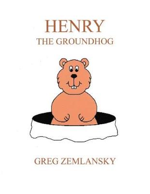 Book cover for Henry The Groundhog