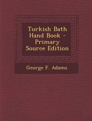 Book cover for Turkish Bath Hand Book - Primary Source Edition