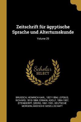 Book cover for Zeitschrift Fur AEgyptische Sprache Und Altertumskunde; Volume 29