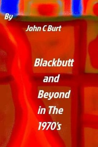 Cover of Blackbutt and Beyond in The 1970's.