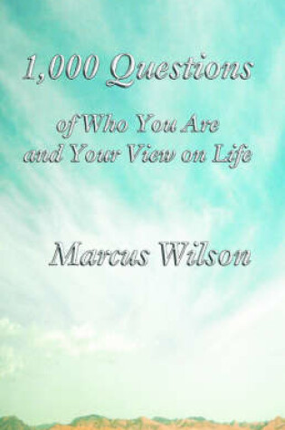 Cover of 1,000 Questions of Who You Are and Your View on Life