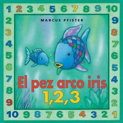 Book cover for El Pez Arco Iris 1,2,3