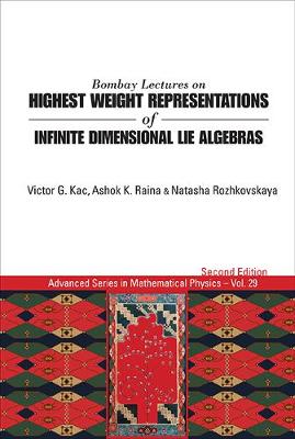 Cover of Bombay Lectures On Highest Weight Representations Of Infinite Dimensional Lie Algebras (2nd Edition)